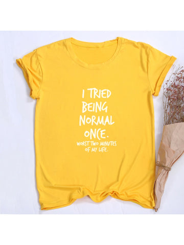 I Tried Being Normal Once Worst Two Minutes of My Life Quotes Shirts