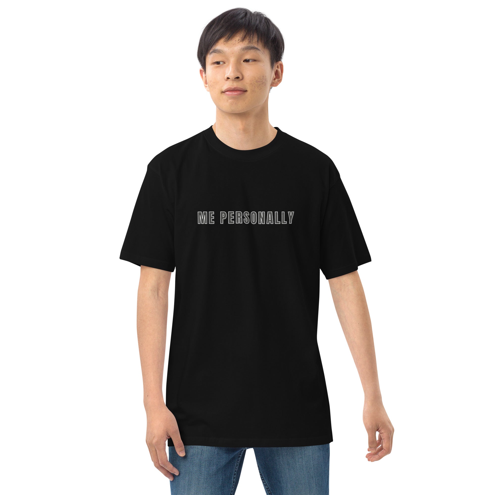 ME PERSONALLY T-SHIRT