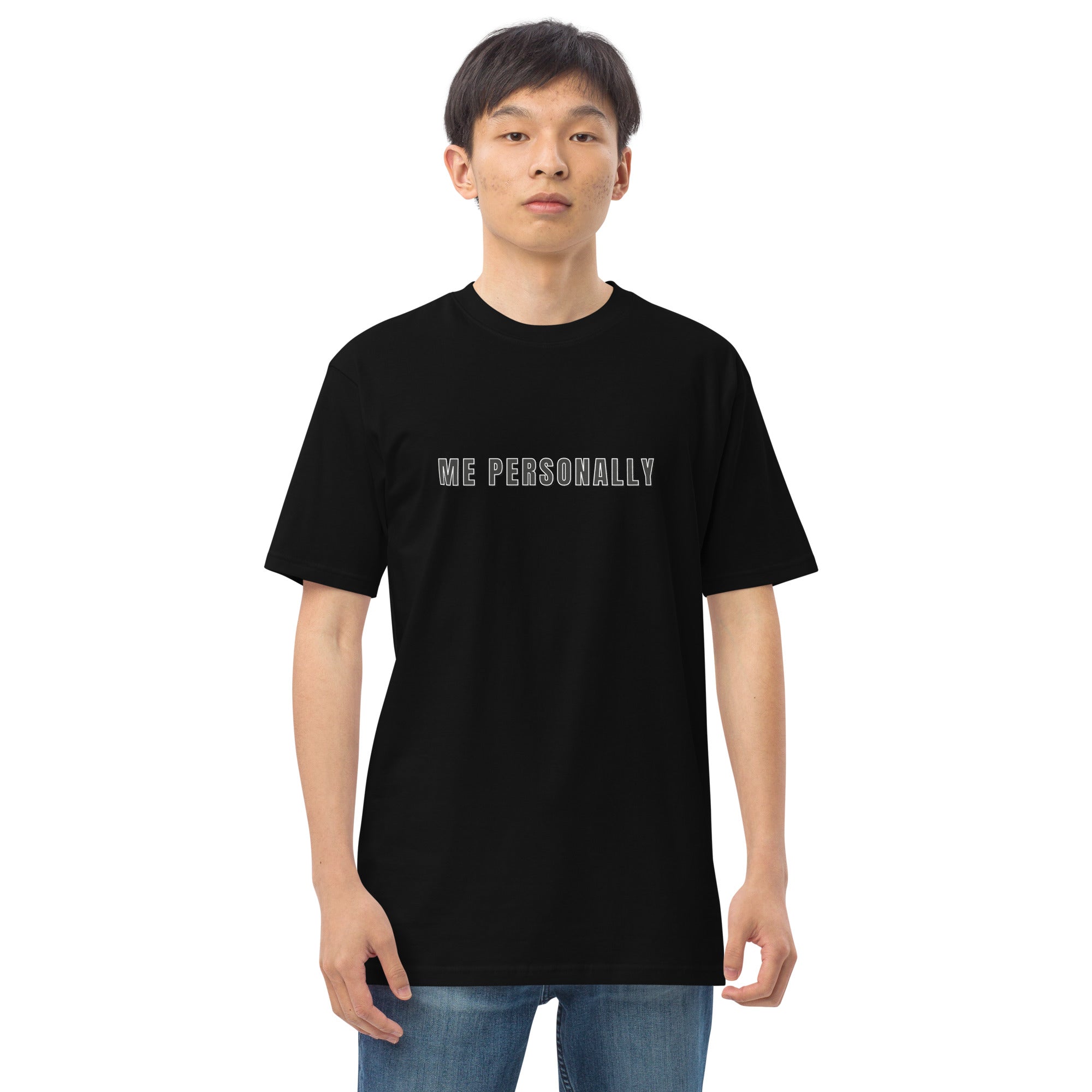 ME PERSONALLY T-SHIRT