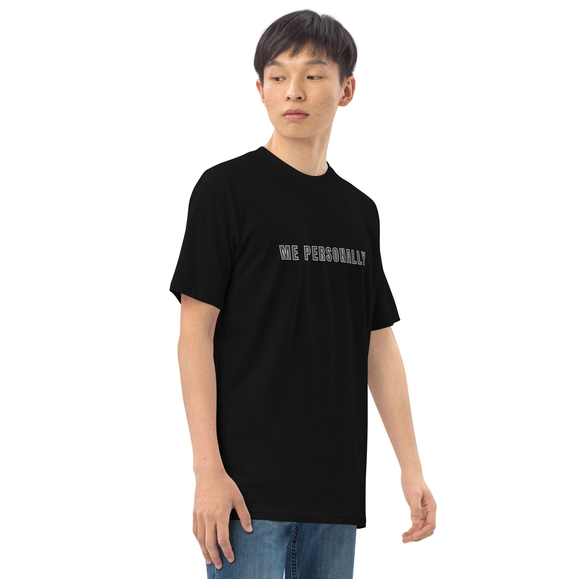 ME PERSONALLY T-SHIRT